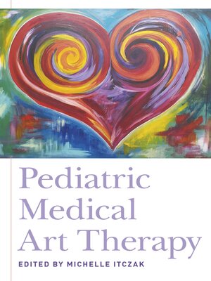 cover image of Pediatric Medical Art Therapy